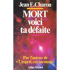 Mort, voici ta défaite. L'Esprit, cet inconnu II - Charon Jean Emile