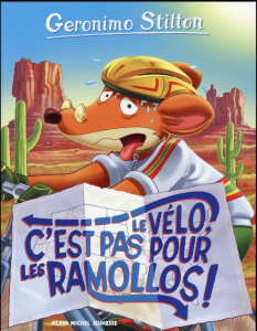 Geronimo Stilton Tome 57 : Le vélo, c'est pas pour les ramollos ! - Stilton Geronimo ; Plumederat Titi