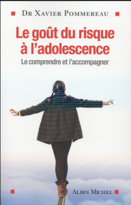 Le goût du risque à l'adolescence. Le comprendre et l'accompagner - Pommereau Xavier