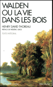 Walden ou la vie dans les bois - Thoreau Henry David ; Gros Frédéric ; Fabulet Loui