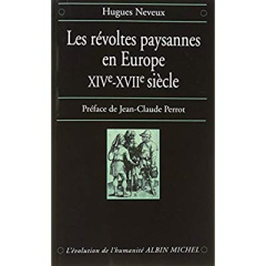Les Révoltes paysannes en Europe, XIVe-XVIIe siècle - Neveux Hugues