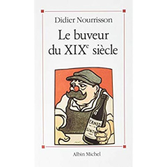 Le Buveur du XIXe siècle - Nourrisson Didier