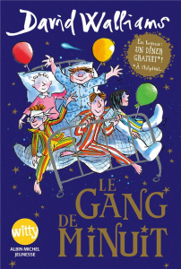 Le gang de minuit - Walliams David ; Ross Tony ; Le Plouhinec Valérie