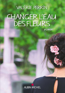 Changer l'eau des fleurs - Perrin Valérie