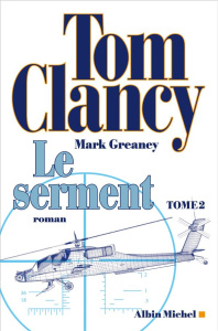 Le serment Tome 2 - Clancy Tom ; Greaney Mark ; Bonnefoy Jean