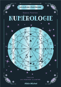 Numérologie. Avec 1 poster illustré - Fenton Sasha ; Billon Christophe