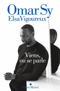 Viens, on se parle - Sy Omar ; Vigoureux Elsa