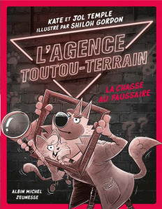 L'Agence Toutou-Terrain Tome 2 : La Chasse au faussaire - Temple Kate ; Temple Jol ; Gordon Shiloh ; Gaboria