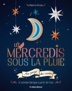 Les Mercredis sous la pluie. Au pays des contes - Gruaz Maéva