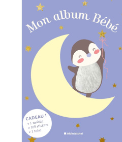 Mon album bébé. Avec 1 mobile, 105 stickers, 1 toise - Starckmann Aurélie ; Tiberghien Lauriane