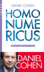 Homo numericus. La "civilisation" qui vient - Cohen Daniel ; Cagé Julia