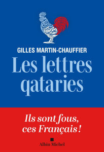 Les lettres qataries. Comment peut-on être français ? - Martin-Chauffier Gilles