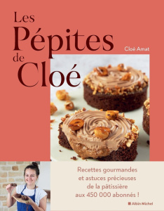 LES PEPITES DE CLOE - PRIX DU LIVRE DE PATISSERIE 2025 - LES PEPITES DE CLOE
