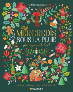 Les Mercredis sous la pluie. Au royaume de Noël - Gruaz Maéva