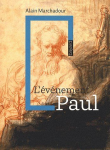 L'événement Paul - Marchadour Alain