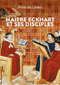 Maître Eckhart et ses disciples - Libera Alain de