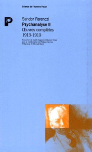 Oeuvres complètes Psychanalyse. Tome 2, 1913-1919 - Ferenczi Sandor