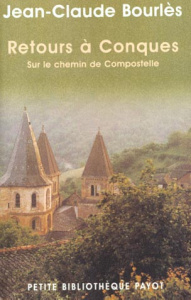 Retours à Conques. Sur le chemin de Compostelle - Bourlès Jean-Claude