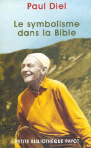 Le symbolisme dans la Bible - Diel Paul