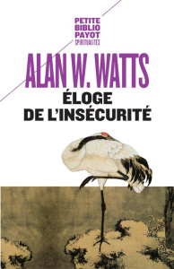 Eloge de l'insécurité - Watts Alan
