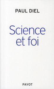 Science et foi - Diel Paul ; Solotareff Jeanine