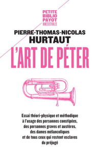 L'art de péter - Hurtaut Pierre-Thomas-Nicolas ; Baecque Antoine de