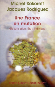 Une France en mutations. Globalisation, Etat, individus - Kokoreff Michel ; Rodriguez Jacques