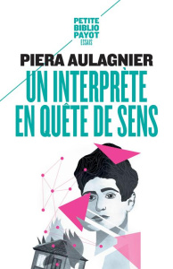 Un interprète en quête de sens - Aulagnier Piera ; Dayan Maurice