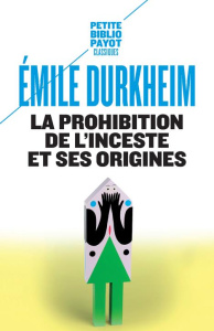 La prohibition de l'inceste et ses origines - Durkheim Emile ; Neuburger Robert