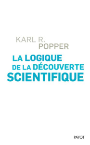 La logique de la découverte scientifique - Popper Karl ; Monod Jacques ; Thyssen-Rutten Nicol