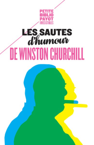Les sautes d'humour de Winston Churchill - Churchill Winston ; Enright Dominique ; Hinfray Hé