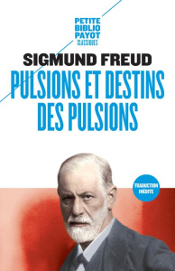 Pulsions et destins des pulsions - Freud Sigmund ; Mannoni Olivier ; Harrus-Révidi Gi