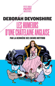 Les Humeurs d'une châtelaine anglaise. Par la dernière des soeurs Mitford - Devonshire Deborah ; Liaut Jean-Noël