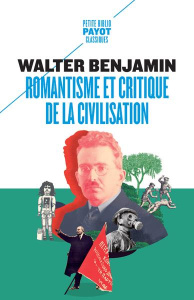 Romantisme et critique de la civilisation - Benjamin Walter ; Richter Alexandra ; David Christ