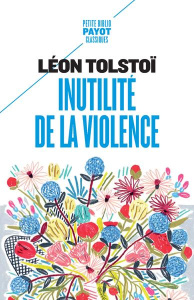 Inutilité de la violence. Extraits de : Le Salut est en vous - Tolstoï Léon ; Halpérine-Kaminsky Ely
