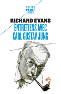 Entretiens avec Carl Gustav Jung - Evans Richard ; Coussy Philippe ; Jones Ernest