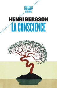 La conscience - Bergson Henri