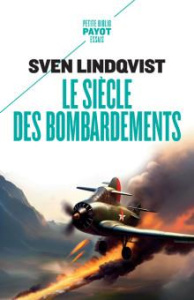 Le siècle des bombardements - Lindqvist Sven ; Monteux Cécilia ; Guillaume Marie