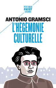 L'hégémonie culturelle - Gramsci Antonio ; Frétigné Jean-Yves ; Colmant Bap