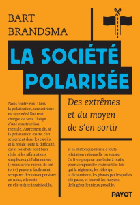 La société polarisée. Des extrêmes et du moyen d'en sortir - Brandsma Bart ; Hel-Guedj Johan-Frédérik