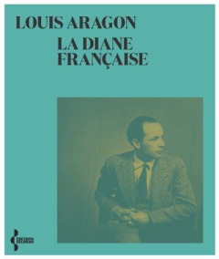 La Diane française - Aragon Louis ; Perrin Jacques
