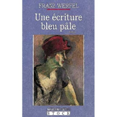 Une écriture bleu pâle - Werfel Franz ; Dumont Robert