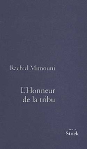 L'honneur de la tribu - Mimouni Rachid