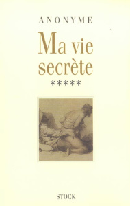 Ma vie secrète. Tome 5 - PAUVERT JEAN-JACQUES
