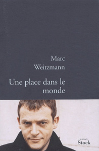 Une place dans le monde - Weitzmann Marc