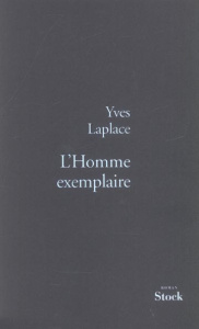 L'homme exemplaire - Laplace Yves