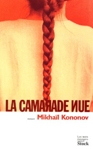 La camarade nue - Kononov Mikhaïl ; Jurgenson Luba ; Coldefy-Faucard