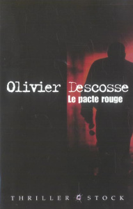 Le pacte rouge - Descosse Olivier