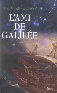 L'Ami de Galilée - Iannaccone Isaia ; Bauer Nathalie