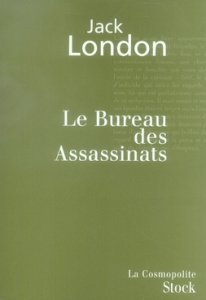 Le Bureau des Assassinats - London Jack ; Fish Robert L ; Deutsch Michel